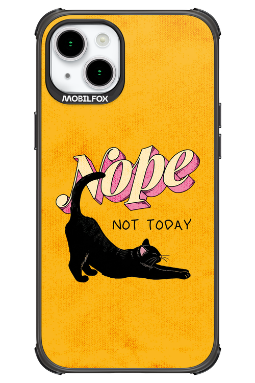 Nope, Not Today 2.0 - Apple iPhone 15 Plus