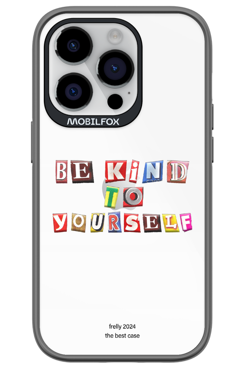 Be Kind To Yourself - Apple iPhone 14 Pro