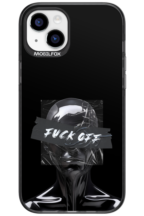 Fuck OFF 2.0 - Apple iPhone 15 Plus